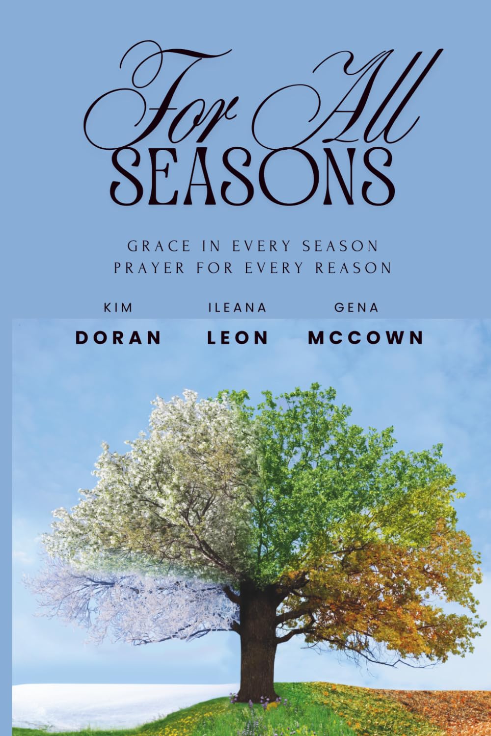 Cover of For All Seasons, a Christian prayer book and journal by Kim Doran, Ileana M. Leon, and Gena B. McCown
